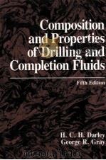 Composition and Properties of Drilling and Completion Fluids  Fifth Edition     PDF电子版封面  0872011472  H.C.H.Darley  George R.Gray 