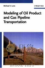 Modeling of Oil Product and Gas Pipeline Transportation     PDF电子版封面  3527408337  Michael V.Lurie 