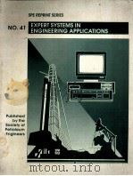 SPE REPRINT SERIES NO.41  EXPERT SYSTEMS IN ENGINEERING APPLICATIONS  1996 Edition     PDF电子版封面  1555630642   
