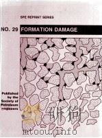 SPE REPRINT SERIES NO.29  FORMATION DAMAGE  1990 Edition（ PDF版）