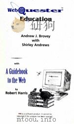 Web Quester Education  With A Guidebook to the web     PDF电子版封面    Andrew J.Brovey  Shirley Andre 