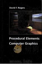PROCEDURAL ELEMENTS FOR COMPUTER GRAPHICS  Second Edition     PDF电子版封面  0070535485  David F.Rogers 