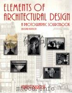 ELEMENTS OF ARCHITECTURAL DESIGN  A PHOTOGRAPHIC SOURCEBOOK  SECOND EDITION     PDF电子版封面  0471371173  ERNEST BURDEN 