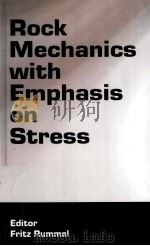 Rock Mechanics With Emphasis on Stress     PDF电子版封面  0415374650  Fritz Rummel 