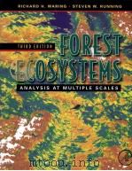 Forest Ecosystems Analysis at Multiple Scales  THIRD EDITION     PDF电子版封面  0123706058  Richard H.Waring  Steven W.Run 