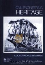 Civil Engineering Heritage Scotland-Lowlands and Borders     PDF电子版封面  0727734877  R.Paxton  J.Shipway 