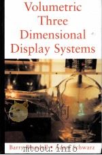 VOLUMETRIC THREE-DIMENSIONAL DISPLAY SYSTEMS     PDF电子版封面  0471239283  BARRY G.BLUNDELL ADAM J.SCHWAR 