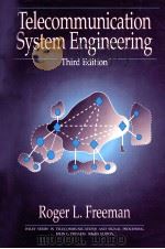 Telecommunication System Engineering  Thire Edition     PDF电子版封面  0471133027  Roger L.Freeman 