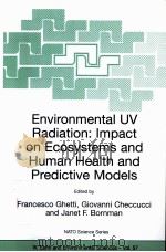 Environmental UV Radiation:Impact on Ecosystems and Human Health and Predictive Models     PDF电子版封面  1402036965   