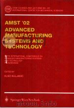 AMST'02 ADVANCED MANUFACTURING SYSTEMS AND TECHNOLOGY（ PDF版）