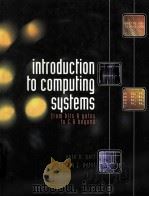 INTRODUCTION TO COMPUTING SYSTEMS: From Bits and Gates to C and Beyond     PDF电子版封面  0072376902  Yale N.Patt  Sanjay J.Patel 