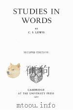 STUDIES IN WORDS SECOND EDITION   1967  PDF电子版封面  0521055474  C.S.LEWIS 