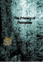 THE PRIMACY OF PERCEPTION（1964 PDF版）