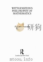 WITTGENSTEIN‘S PHILOSOPHY OF MATHEMATICS   1994  PDF电子版封面  0415024838   