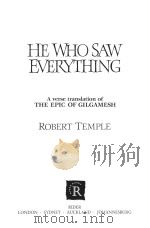 HE WOH SAW EVERYTHING:A VERSE TRANSLATION OF THE EPIC OF GILGAMESH   1991  PDF电子版封面  0712647988   