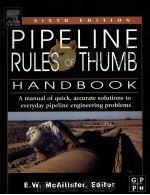 PIPELINE RULES OF THUMB HANDBOOK  Quick and accurate solutions to your everyday pipeline problems  S（ PDF版）
