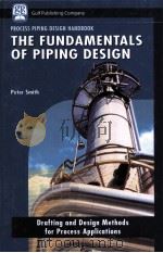 PROCESS PIPING DESIGN HANDBOOK Volume one  The Fundamentals of Piping Design  Drafting and Design Me（ PDF版）