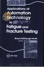STP 1092  Applications of Automatiion Technology to Fatigue and Fracture Testing（ PDF版）