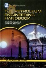 The Petroleum Engineering Handbook Sustainable Operations     PDF电子版封面  1933762128  M.I.Khan  M.R.Islam 