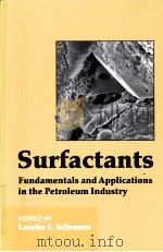 Surfactants:Fundamentals and Applications in the Petroleum Industry     PDF电子版封面  0521640679  Laurier L.Schramm 