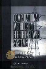 COMPUTATIONAL METHODS for ELECTRIC POWER SYSTEMS     PDF电子版封面  084931352X  MARIESA CROW 