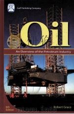 Oil An Overview of the Petroleum Industry Sixth Edition（ PDF版）