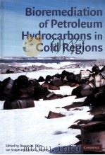 Bioremediation of Petroleum Hydrocarbons in Cold Regions     PDF电子版封面  0521869706  DENNIS M.FILLER  IAN SNAPE  DA 