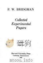 COLLECTED EXPERIMENTAL PAPERS VOL.II PAPERS 12-31   1964  PDF电子版封面    P. W. BRIDGMAN 