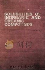 SOLUBILITIES OF INORGANIC AND ORGANIC COMPLUNDS VOL.2 TERNARY AND MULTICOMPONENT SYSTEMS PART 2   1964  PDF电子版封面    PROF. H. STEPHEN 