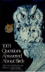 1001 QUESTIONS ANSWERED ABOUT BIRDS   1958  PDF电子版封面    ALLAN D. CRUICKSHANK AND HELEN 