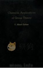 CHEMICAL APPLICATIONS OF GROUP THEORY   1963  PDF电子版封面    F. ALBERT COTTON 