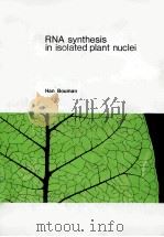 RNA SYNTHESIS IN ISOLATED PLANT NUCLEI:DEVELOPMENT OF A TEST SYSTEM FOR A SOLUBLE AUXIN RECEPTOR   1946  PDF电子版封面    HAN BOUMAN 