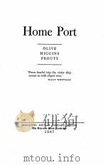 HOME PORT   1947  PDF电子版封面    OLIVE HIGGINS PROUTY 