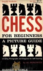 CHESS FOR BEGINNERS A PICTURE GUIDE   1956  PDF电子版封面    AL HOROWITZ 