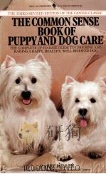 THE COMMON SENSE BOOK OF PUPPY AND DOG CARE THIRD EDITION-REVISED   1980  PDF电子版封面    HARRY MILLER 