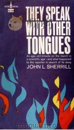 THEY SPEAK WITH OTHER TONGUES   1964  PDF电子版封面    JOHN L.SHERRILL 