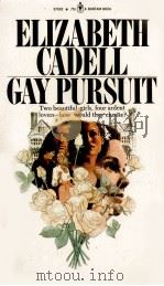 GAY PURSUIT   1973  PDF电子版封面    ELIZABETH CADELL 