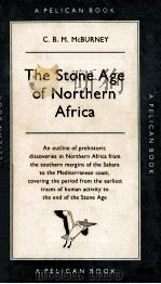 THE STONE AGE OF NORTHERN AFRICA   1960  PDF电子版封面    C.B.M.MCBURNEY 