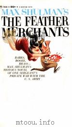 THE FEATHER MERCHANTS   1963  PDF电子版封面    MAX SHULMAN 