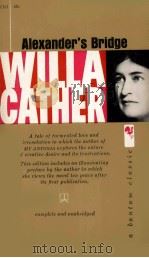 ALEXANDER‘S BRIDGE NEW EDITION   1962  PDF电子版封面    WILLA SIBERT CATHER 