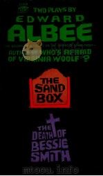 THE SANDBOX THE DEATH OF BESSIE SMITH   1963  PDF电子版封面    EDWARD ALBEE 