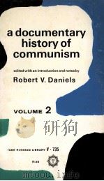 A DOCUMENTARY HISTORY OF COMMUNISM VOLUME Ⅱ   1960  PDF电子版封面    ROBERT V.DANIELS 