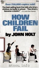 HOW CHILDREN FAIL   1973  PDF电子版封面    JOHN HOLT 