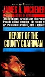 REPORT OF THE COUNTY CHAIRMAN   1961  PDF电子版封面    JAMES A.MICHENER 