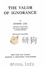 THE VALOR OF IGNORANCE   1942  PDF电子版封面    HOMER LEA 