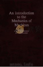 AN INTRODUCTION TO THE MECHANICS OF MACHINES   1964  PDF电子版封面    J.L.M. MORRISON 