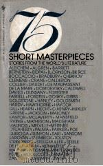 75 SHORT MASTERPIECES:STORIES FROM THE WORLD‘S LITERATURE   1961  PDF电子版封面    ROGER B. GOODMAN 