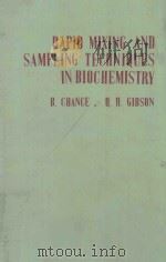 RAPID MIXING AND SAMPLING TECHNIQUES IN BIOCHEMISTRY:A SYMPOSIUMOF THE INTERNATIONAL UNION OF BIOCHE（1964 PDF版）