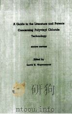 A GUIDE TO THE LITERATURE AND PATENTS CONCERNING POLYVINYL CHLORIDE TECHNOLOGY SECOND EDITION（1963 PDF版）