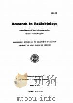 RESEARCH IN RADIOBIOLOGY:ANNUAL REPORT OF WORK IN PROGRESS ON THE CHRONIC TOXICITY PROGRAM（1961 PDF版）